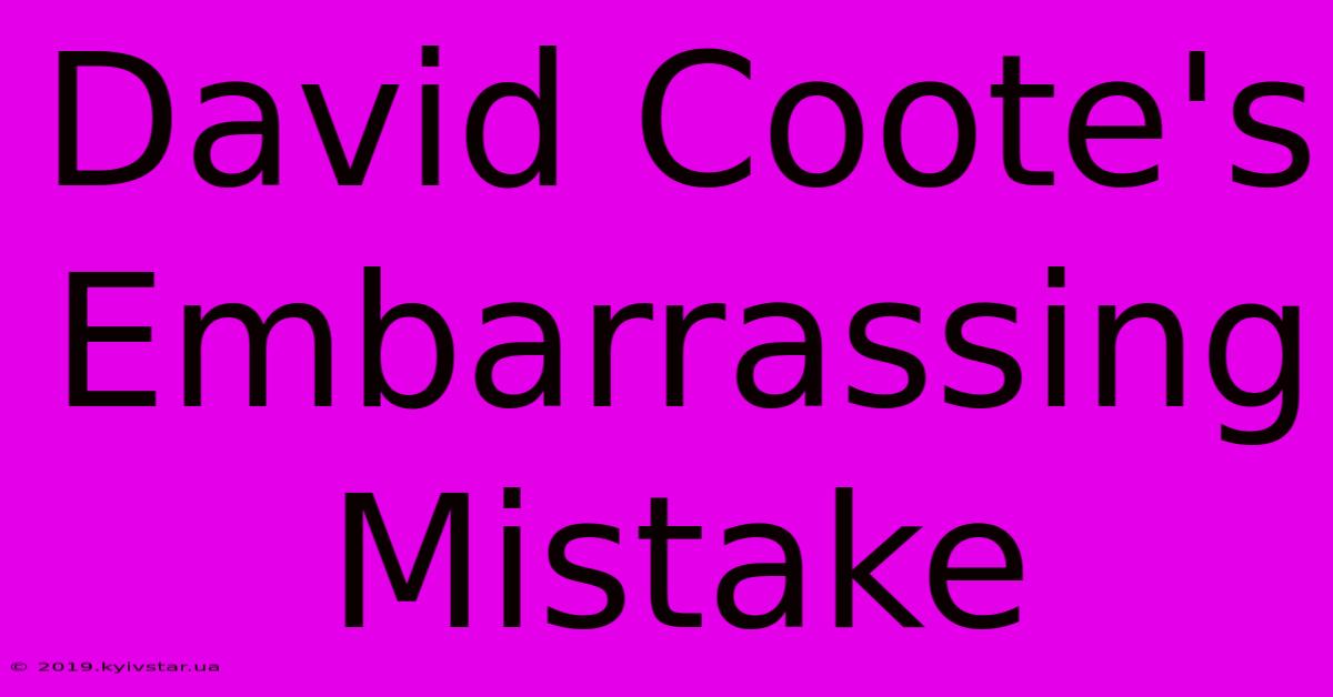 David Coote's Embarrassing Mistake