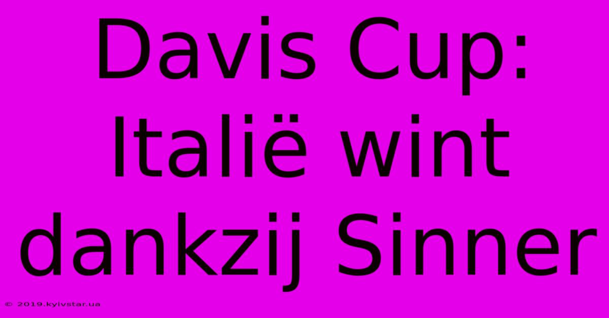 Davis Cup: Italië Wint Dankzij Sinner