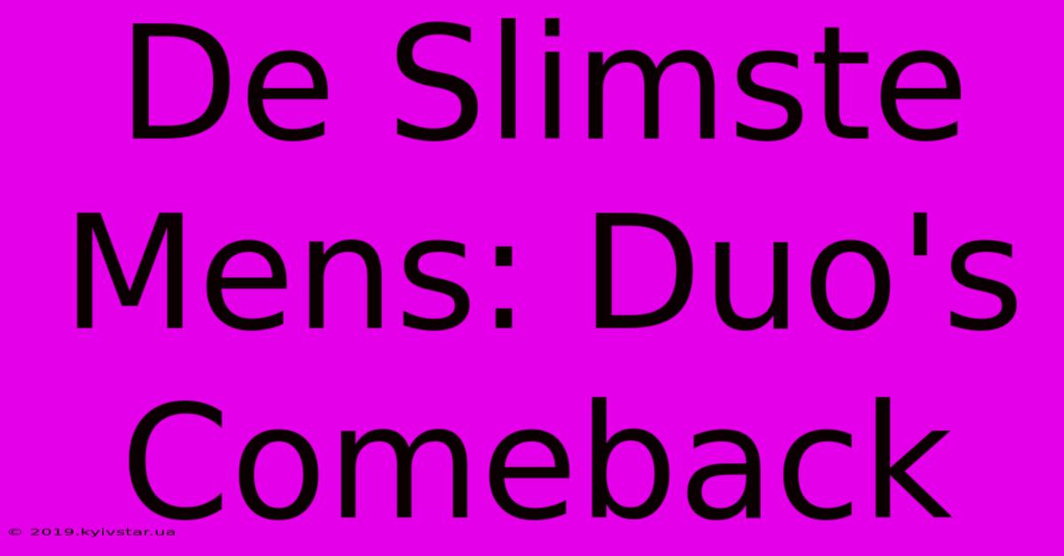 De Slimste Mens: Duo's Comeback