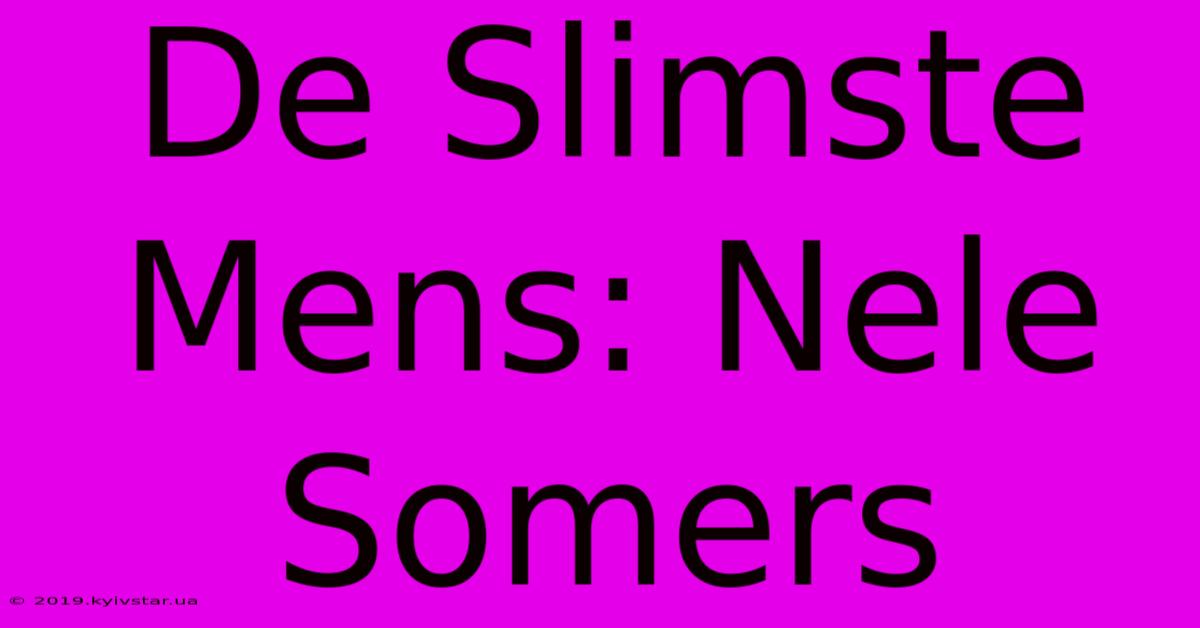 De Slimste Mens: Nele Somers