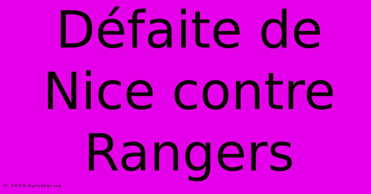 Défaite De Nice Contre Rangers