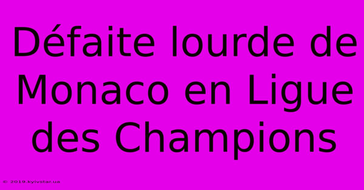 Défaite Lourde De Monaco En Ligue Des Champions