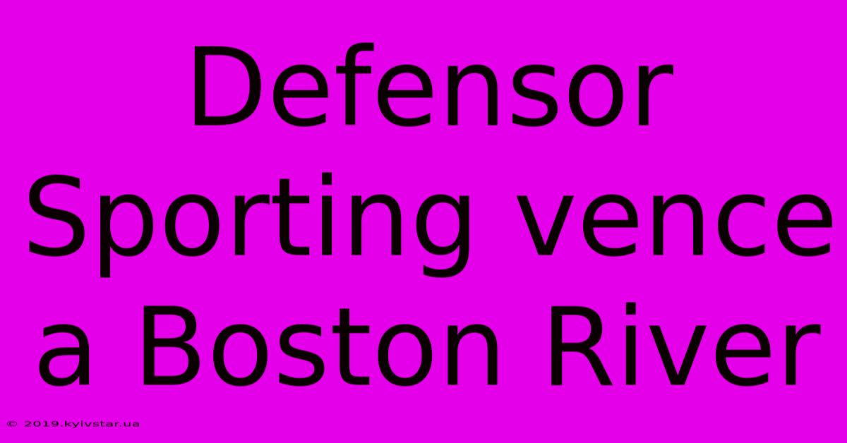 Defensor Sporting Vence A Boston River