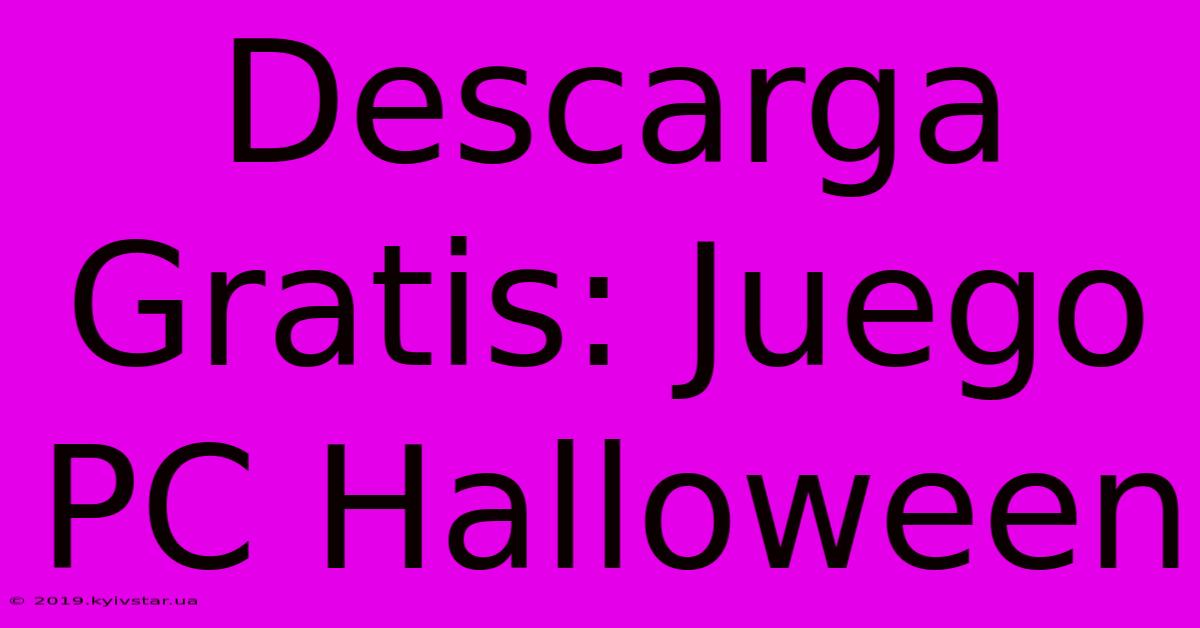 Descarga Gratis: Juego PC Halloween