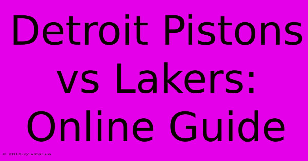 Detroit Pistons Vs Lakers: Online Guide