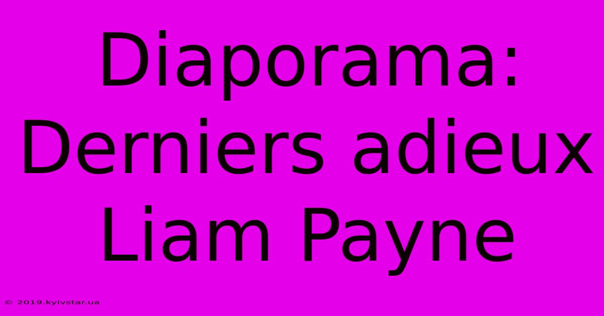 Diaporama: Derniers Adieux Liam Payne