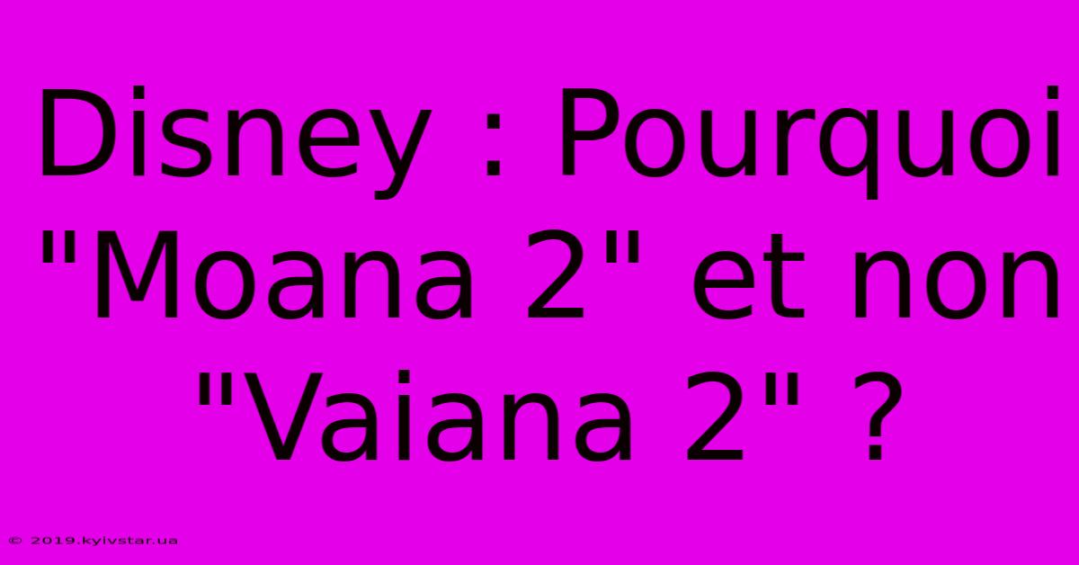 Disney : Pourquoi 