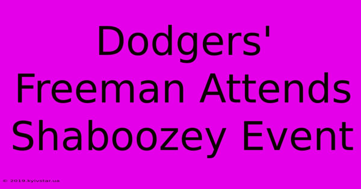 Dodgers' Freeman Attends Shaboozey Event