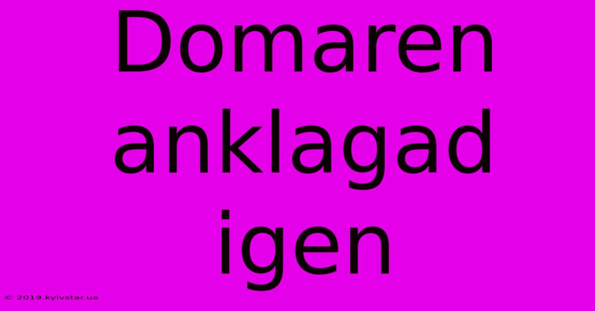 Domaren Anklagad Igen