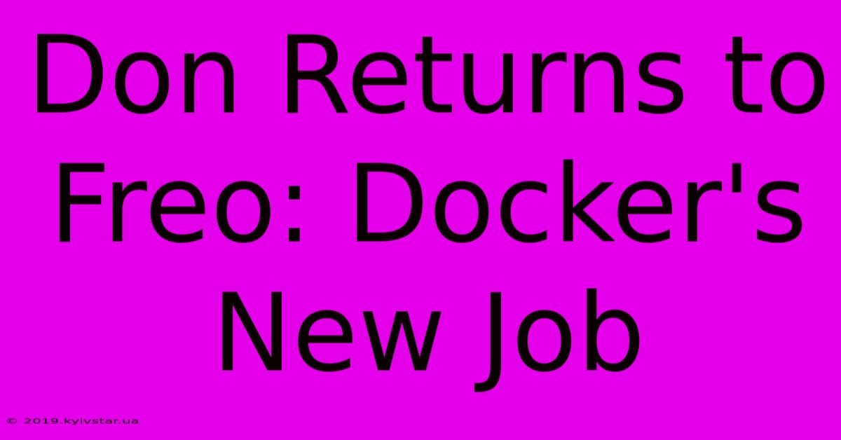 Don Returns To Freo: Docker's New Job