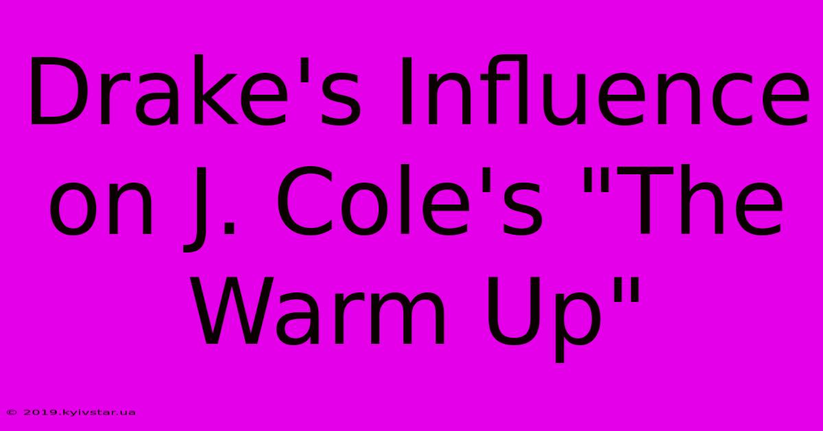 Drake's Influence On J. Cole's 