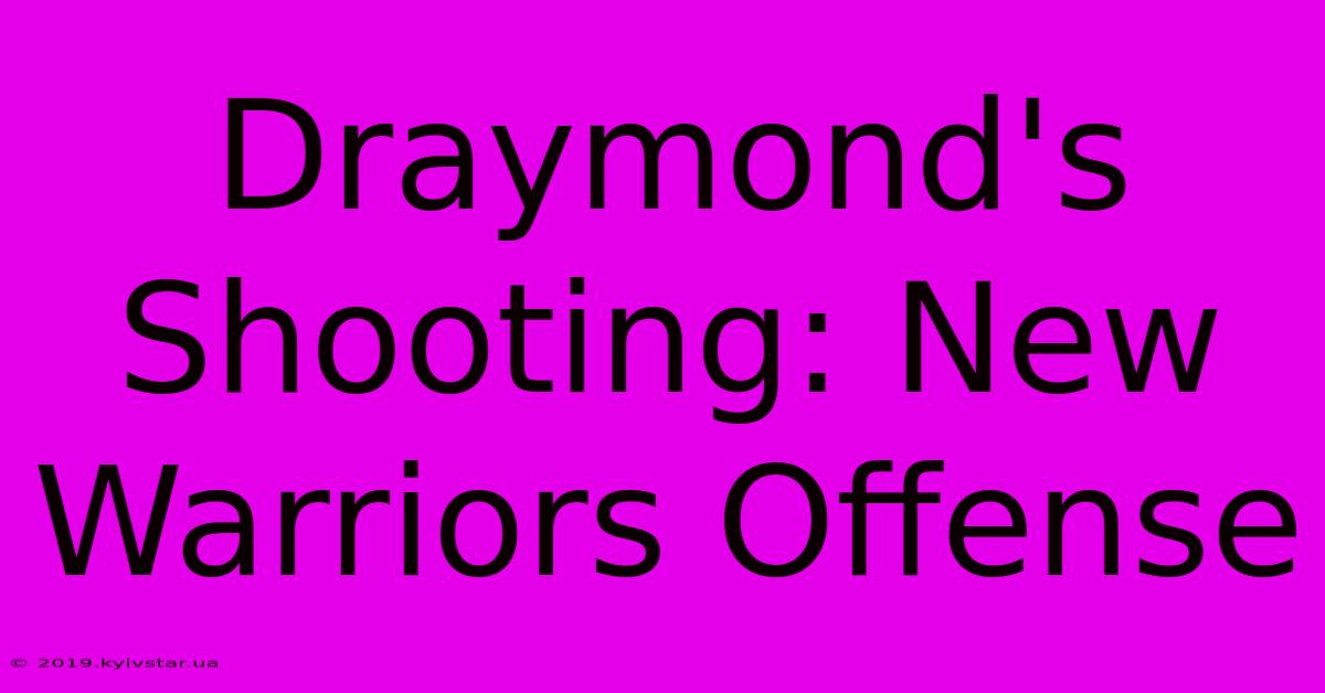 Draymond's Shooting: New Warriors Offense