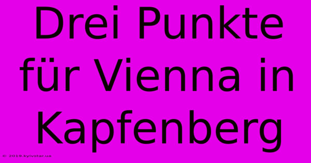 Drei Punkte Für Vienna In Kapfenberg