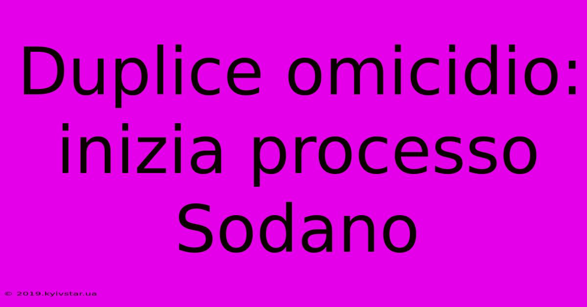 Duplice Omicidio: Inizia Processo Sodano