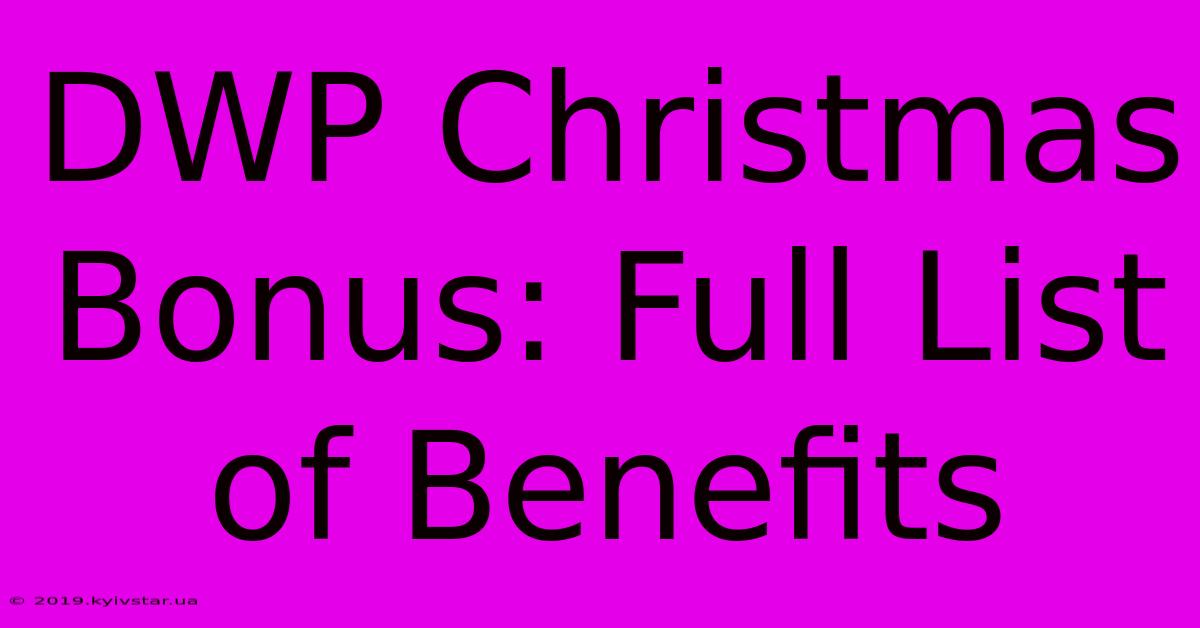 DWP Christmas Bonus: Full List Of Benefits 