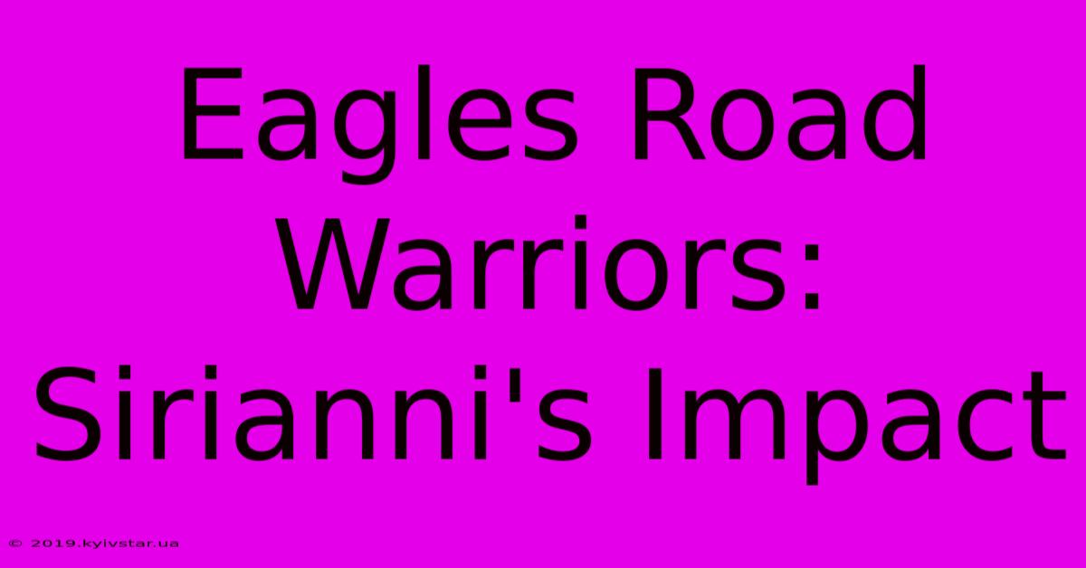 Eagles Road Warriors: Sirianni's Impact