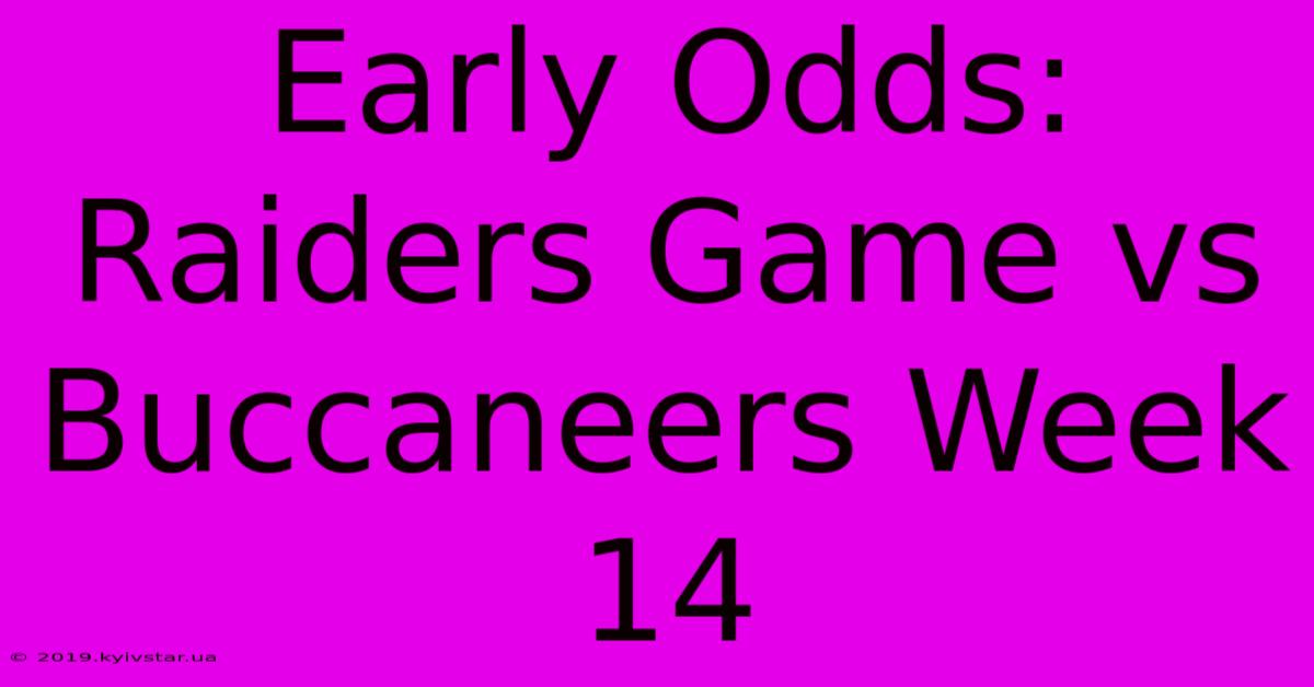 Early Odds: Raiders Game Vs Buccaneers Week 14