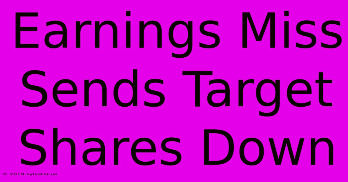 Earnings Miss Sends Target Shares Down