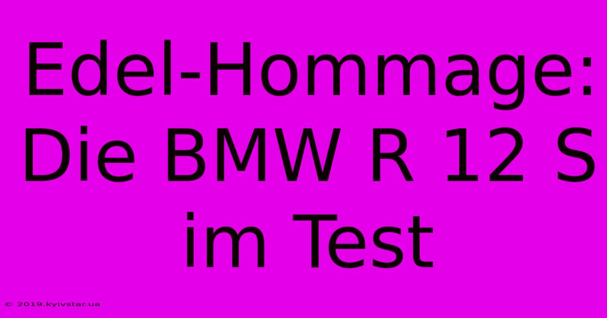 Edel-Hommage: Die BMW R 12 S Im Test