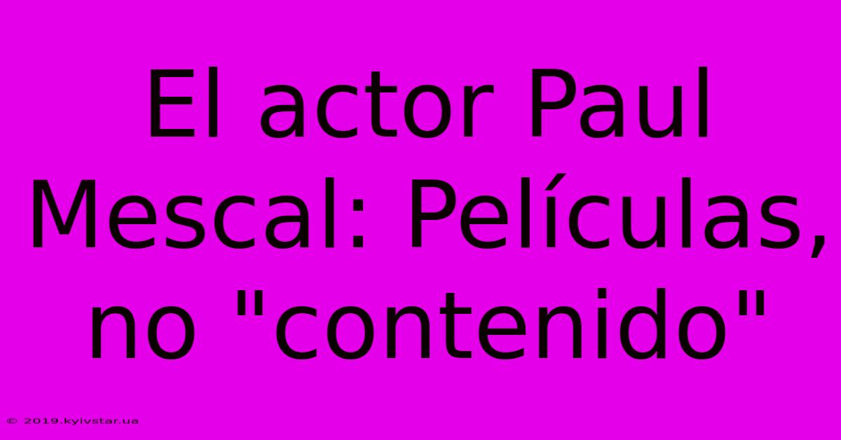 El Actor Paul Mescal: Películas, No 