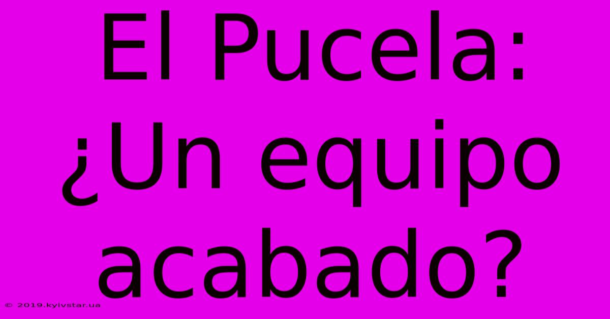 El Pucela: ¿Un Equipo Acabado?