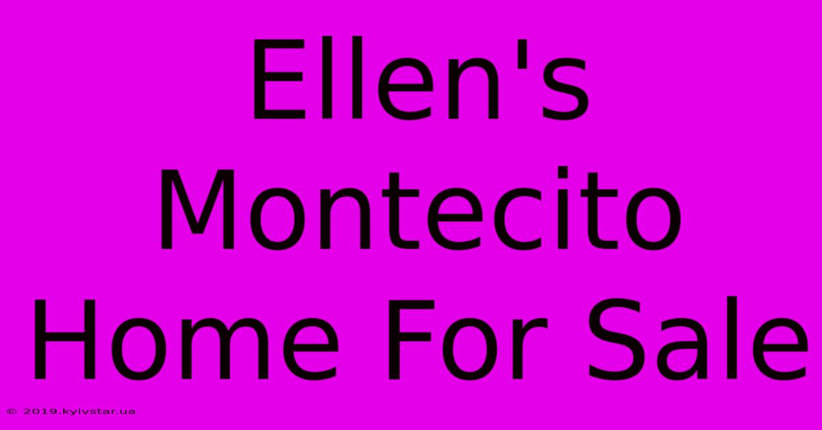 Ellen's Montecito Home For Sale