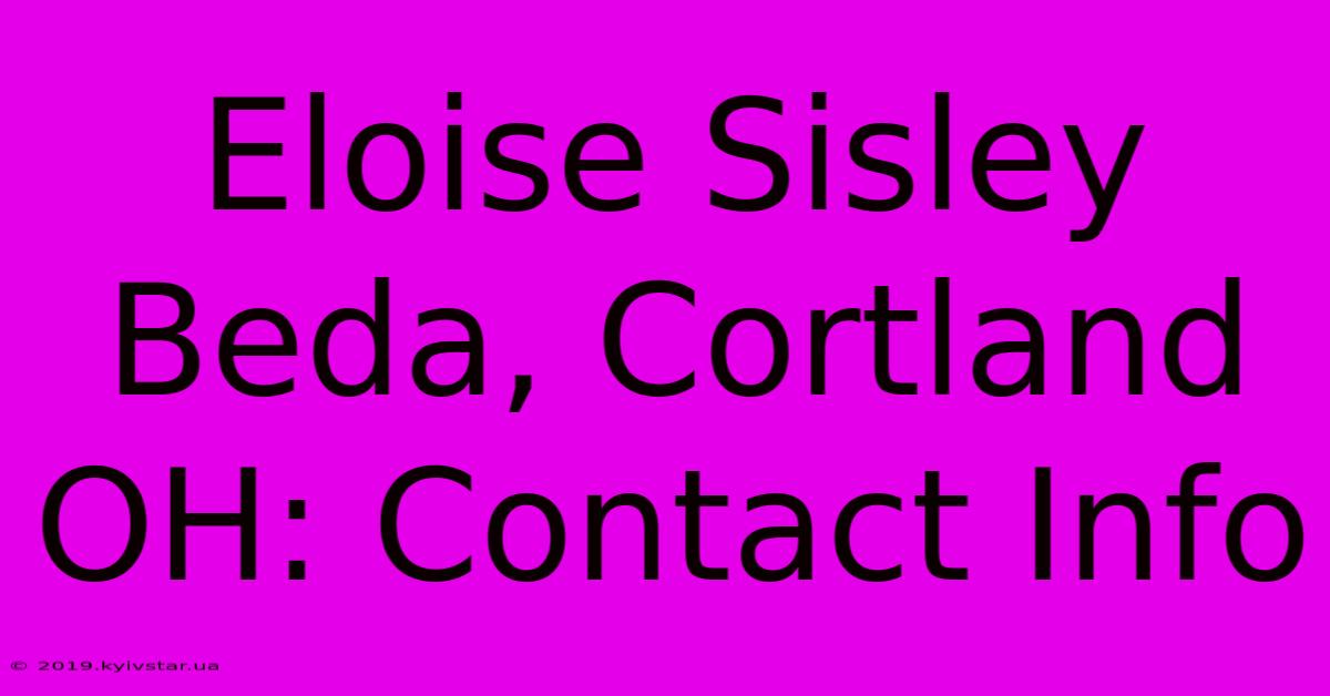 Eloise Sisley Beda, Cortland OH: Contact Info