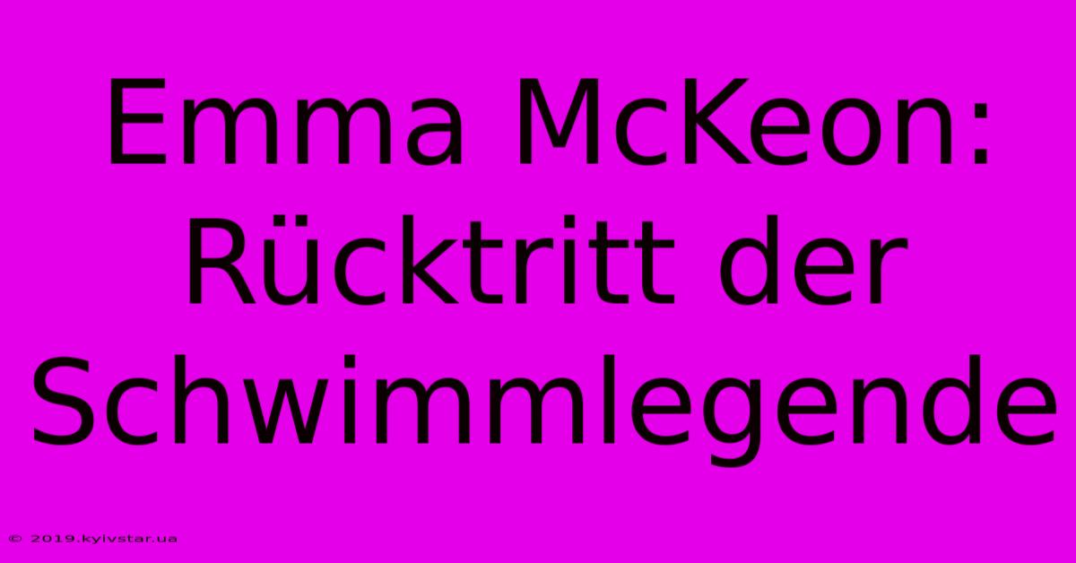 Emma McKeon: Rücktritt Der Schwimmlegende