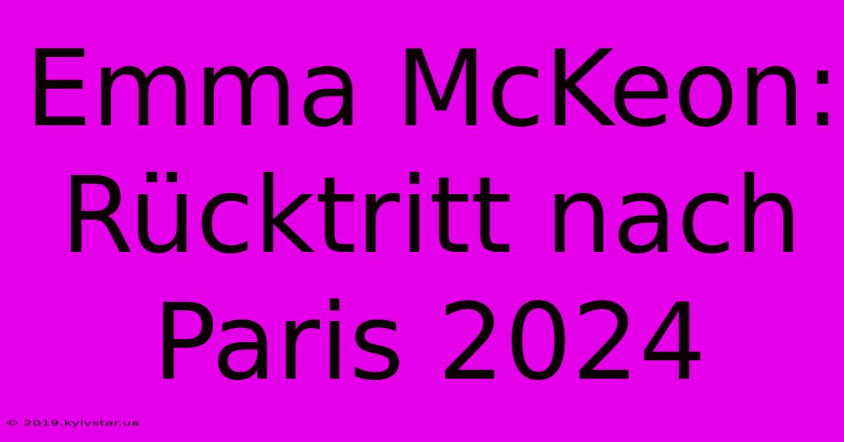 Emma McKeon: Rücktritt Nach Paris 2024