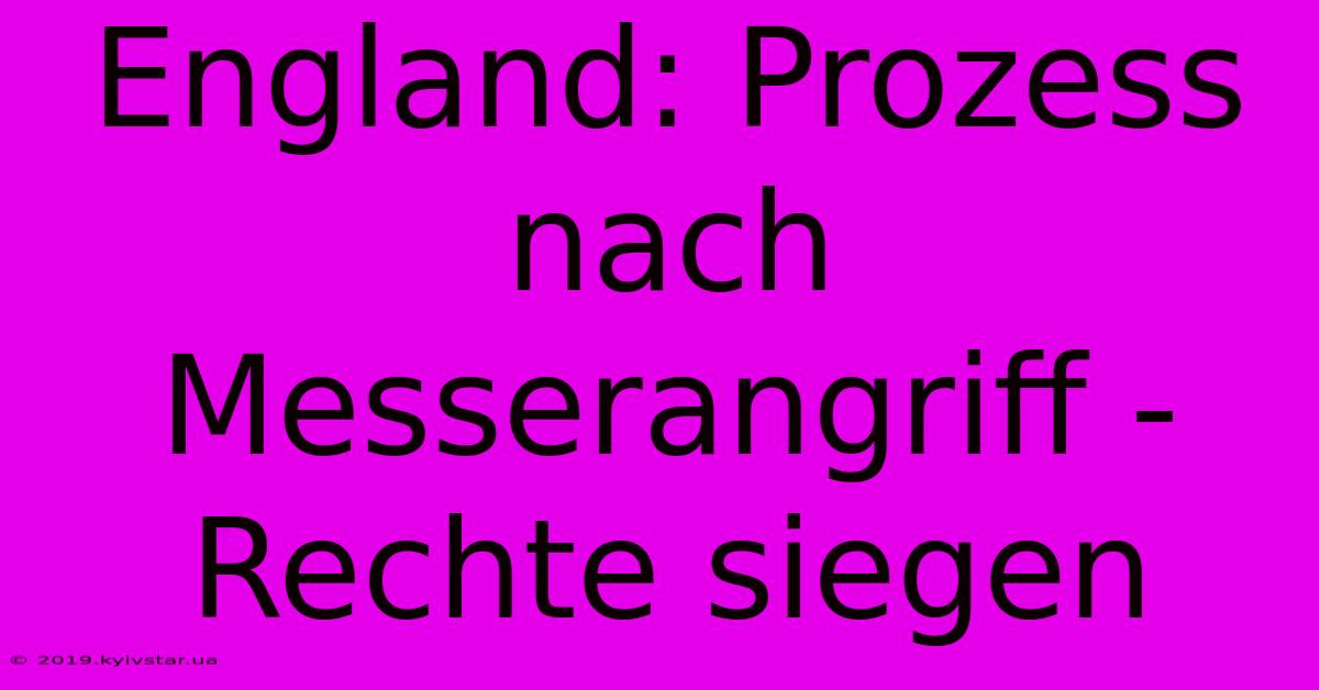 England: Prozess Nach Messerangriff - Rechte Siegen