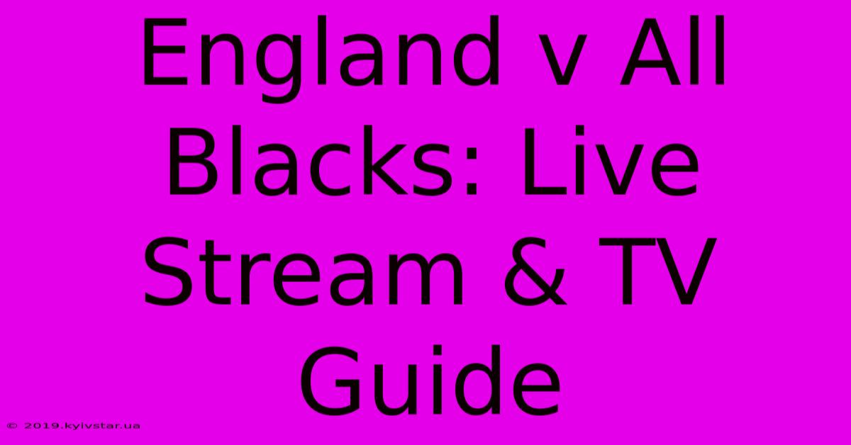 England V All Blacks: Live Stream & TV Guide