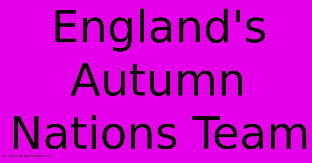 England's Autumn Nations Team