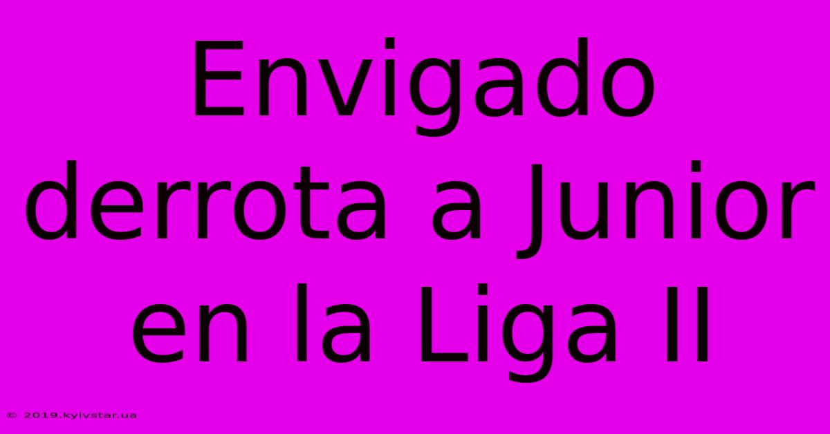 Envigado Derrota A Junior En La Liga II 