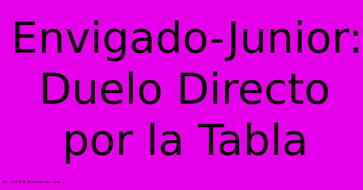 Envigado-Junior: Duelo Directo Por La Tabla