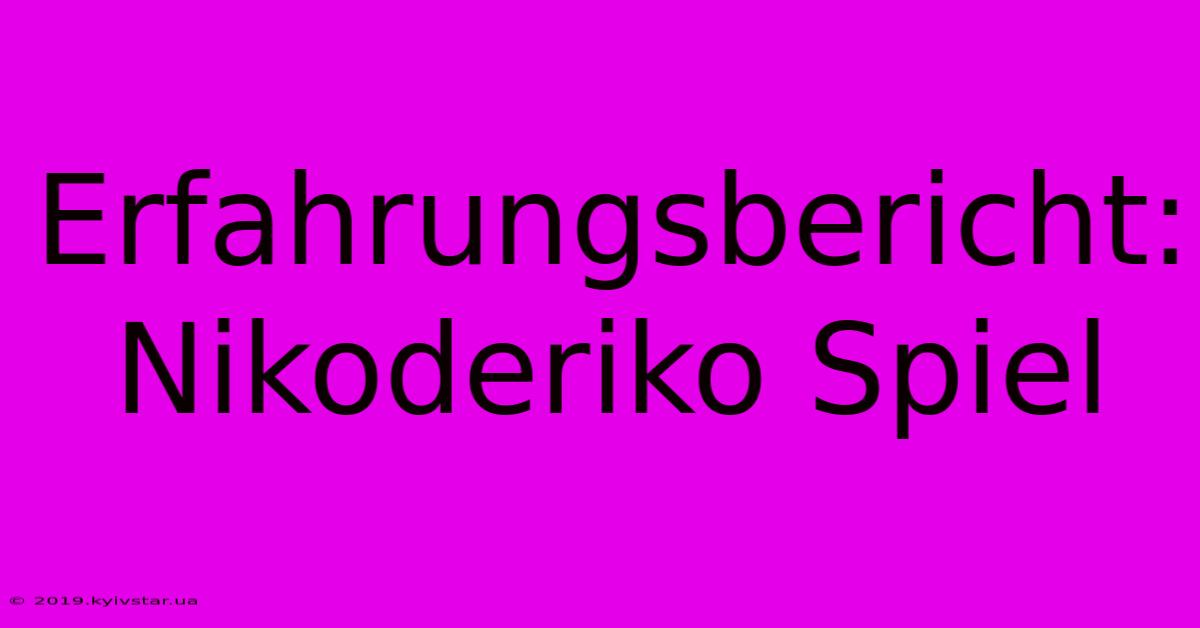 Erfahrungsbericht: Nikoderiko Spiel