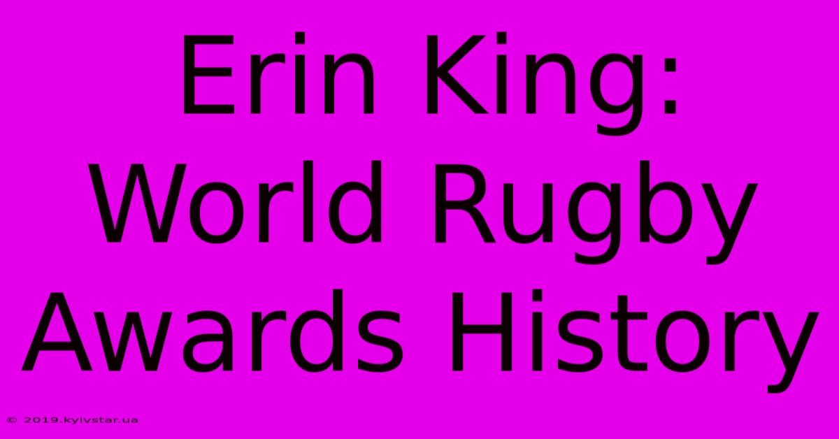 Erin King: World Rugby Awards History