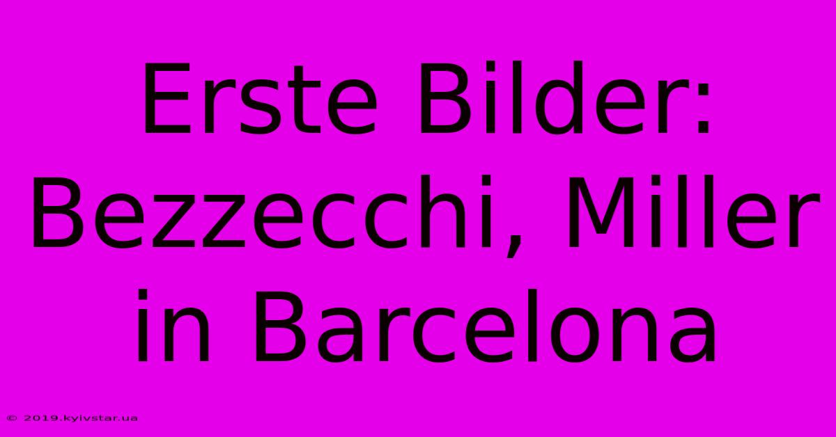 Erste Bilder: Bezzecchi, Miller In Barcelona