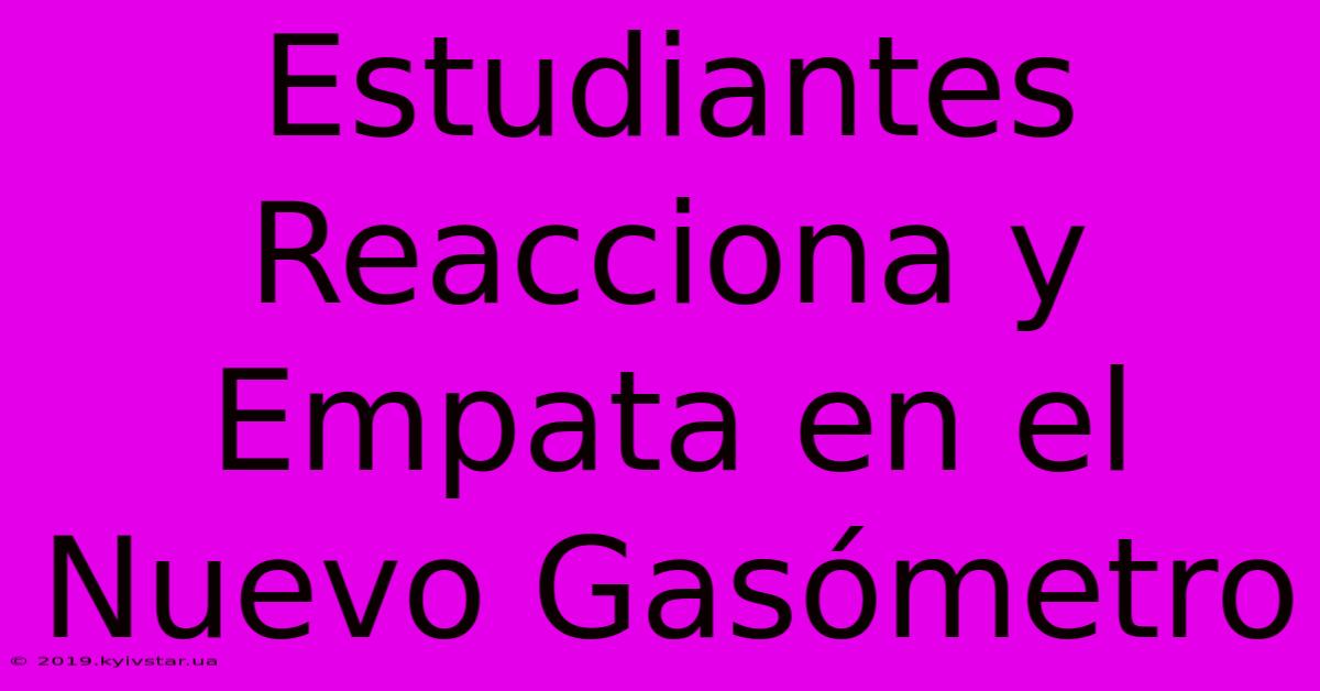 Estudiantes Reacciona Y Empata En El Nuevo Gasómetro