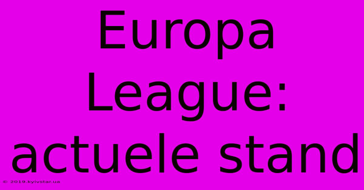 Europa League: Actuele Stand