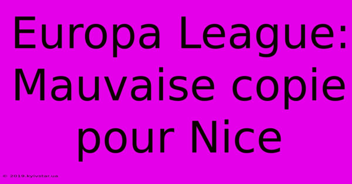 Europa League:  Mauvaise Copie Pour Nice