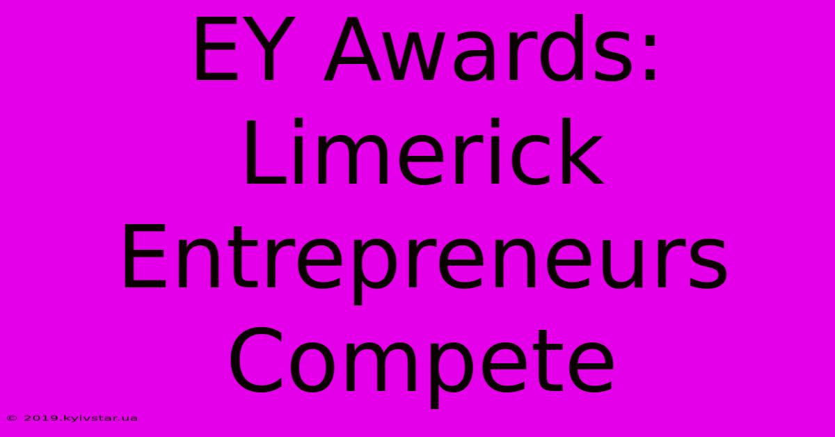 EY Awards: Limerick Entrepreneurs Compete