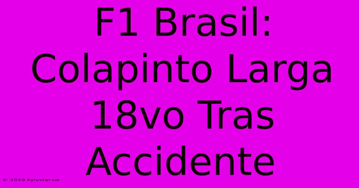 F1 Brasil: Colapinto Larga 18vo Tras Accidente