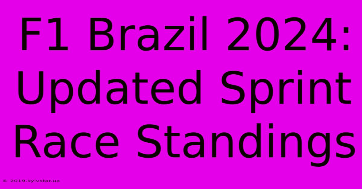 F1 Brazil 2024: Updated Sprint Race Standings