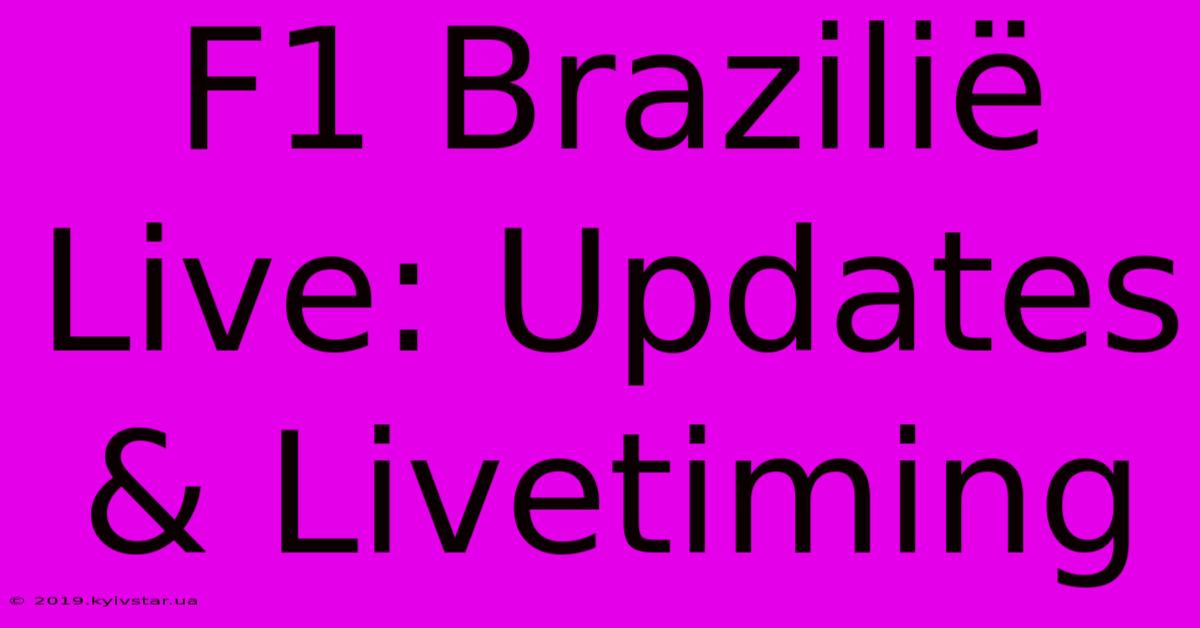 F1 Brazilië Live: Updates & Livetiming 