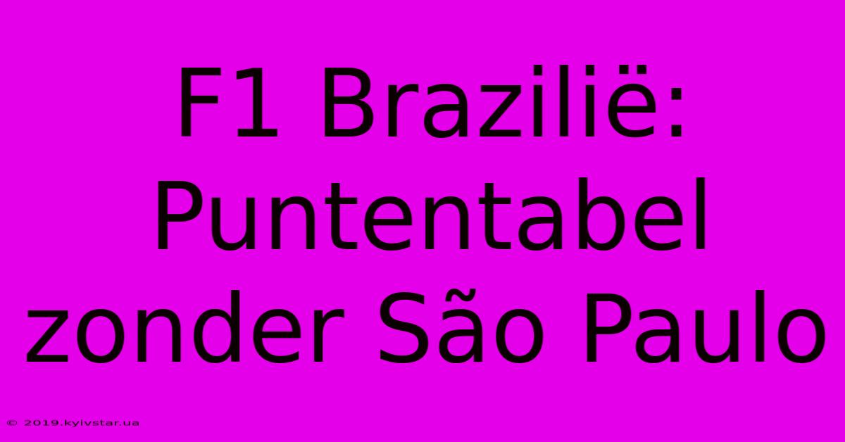 F1 Brazilië: Puntentabel Zonder São Paulo