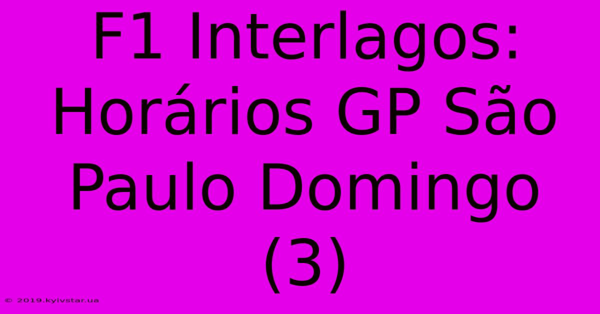 F1 Interlagos: Horários GP São Paulo Domingo (3)