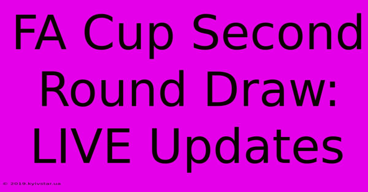 FA Cup Second Round Draw: LIVE Updates