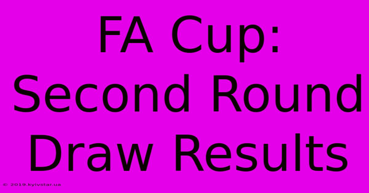 FA Cup: Second Round Draw Results 