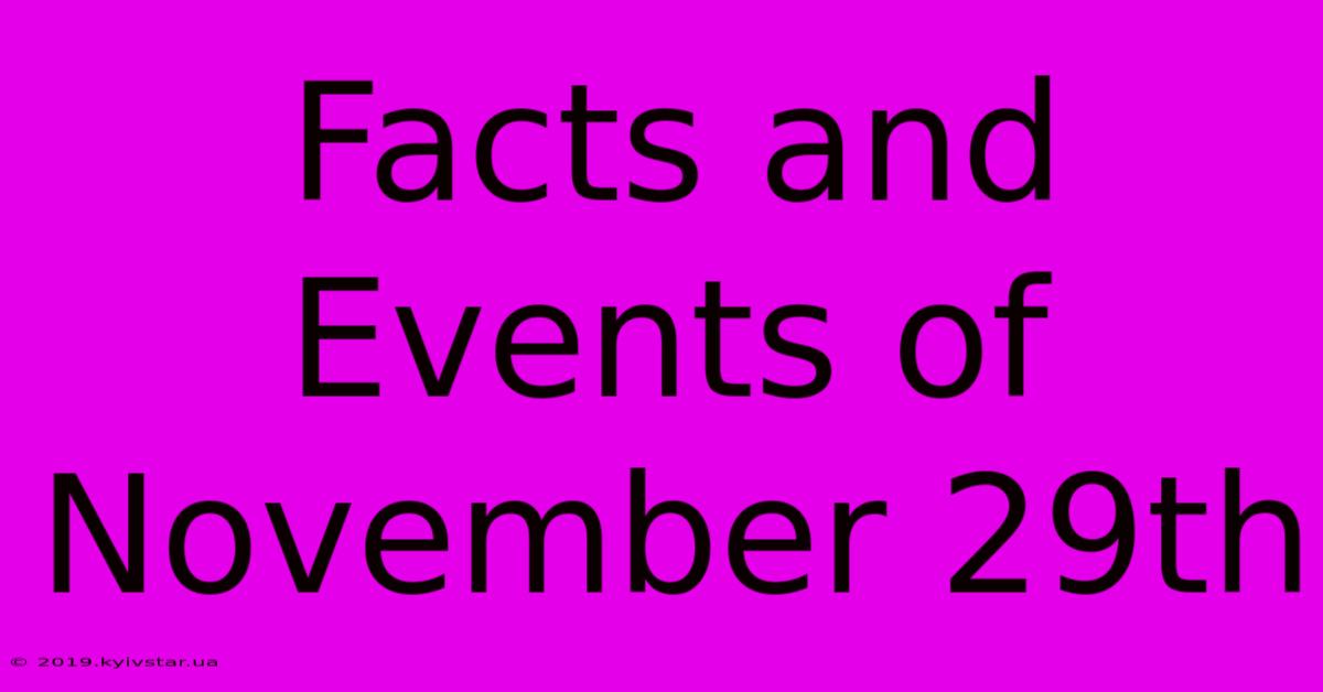 Facts And Events Of November 29th