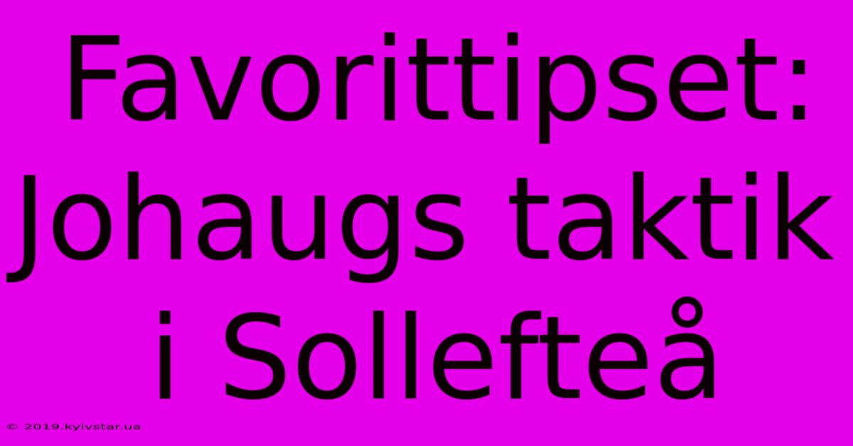 Favorittipset: Johaugs Taktik I Sollefteå